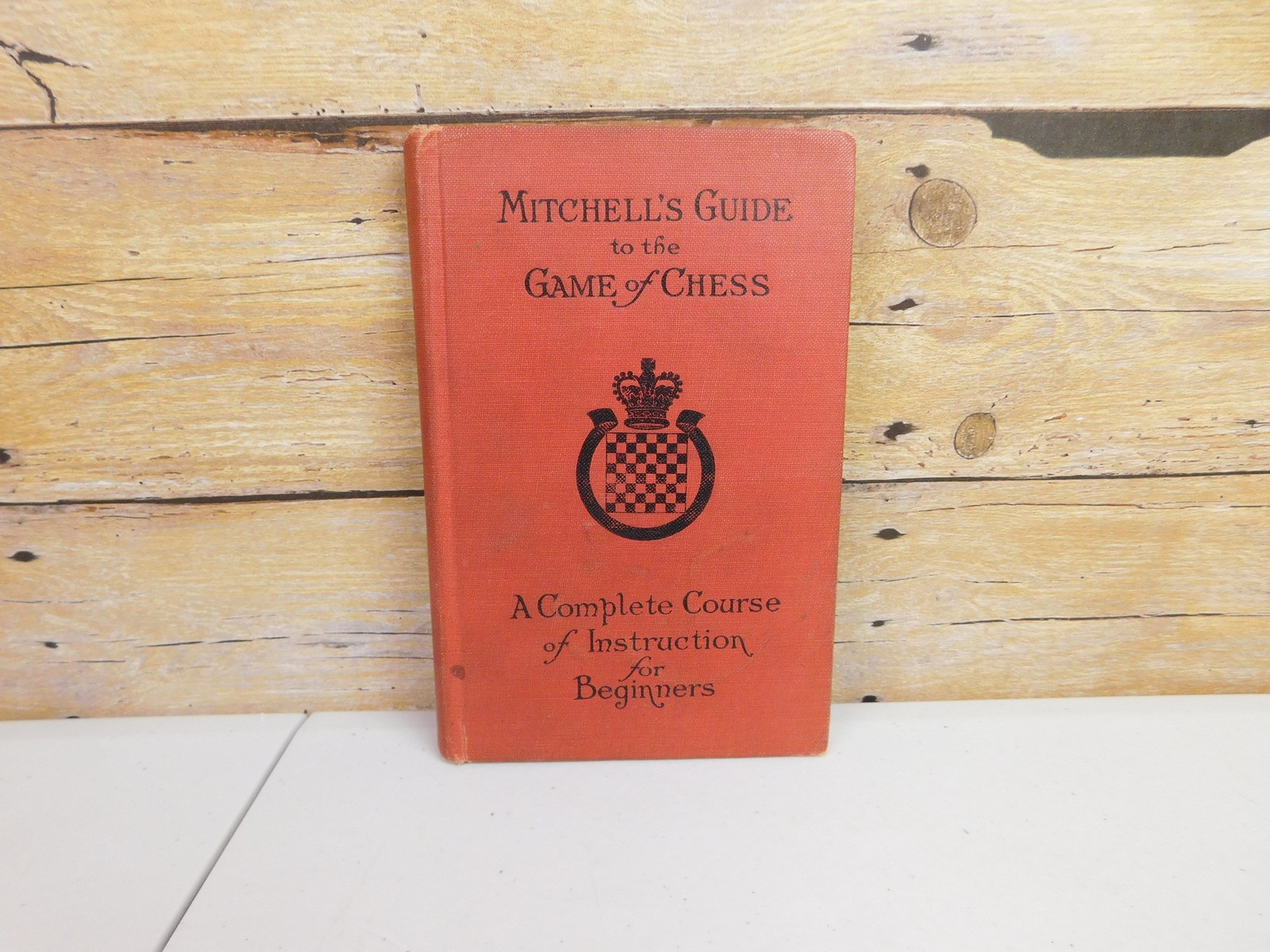 Mitchell’s Guide to the Game of Chess Instruction for Beginners David A Mitchell
