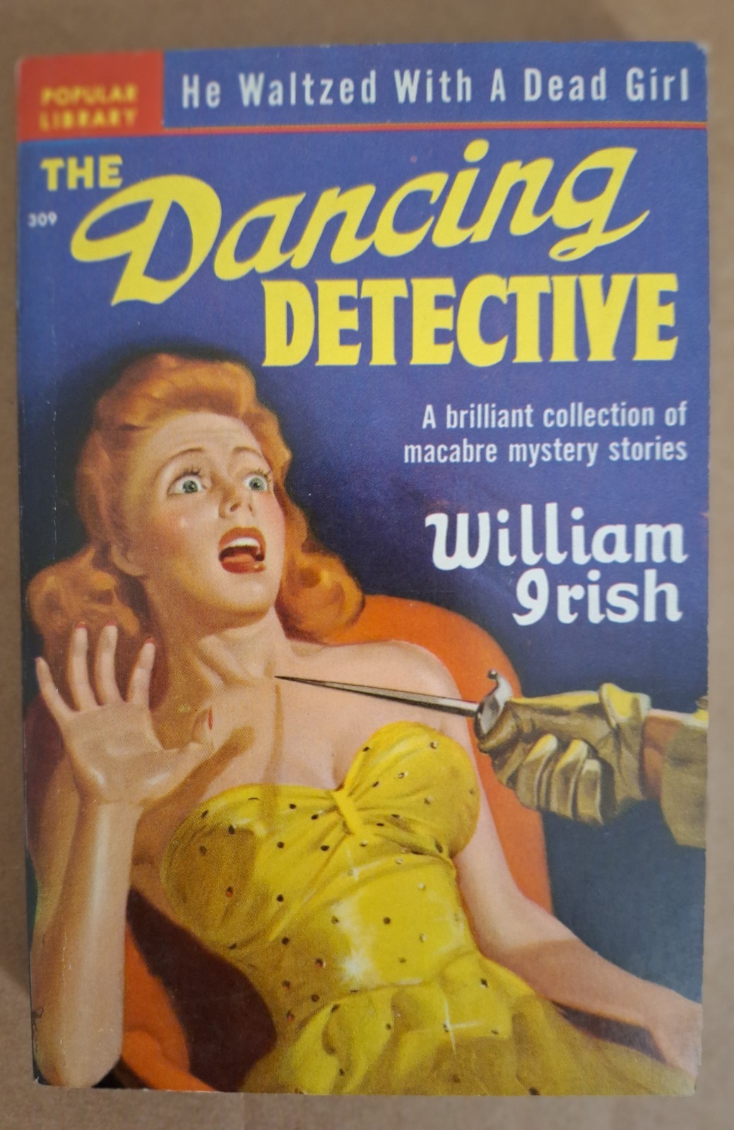 Dancing Detective by William Irish Popular Library #309 Jan 1951 Near Fine HG