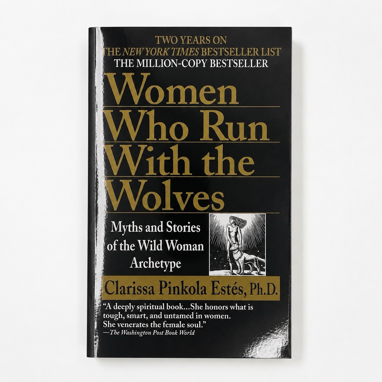Women Who Run with the Wolves Clarissa Pinkola Estés – Feminism, Psychology
