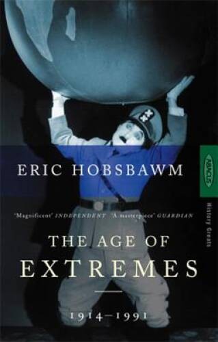 The Age of Extremes: 1914-1991 – Paperback By Hobsbawm, Eric – GOOD