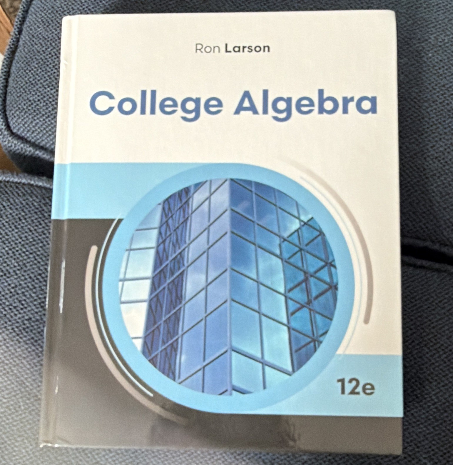 College Algebra 12th Edition Textbook by Ron Larson, Cengage 2027 Book English