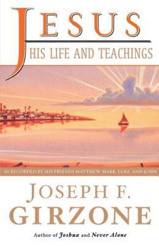 Jesus, His Life and Teachings : As Told to Matthew, Mark, Luke, and John by…
