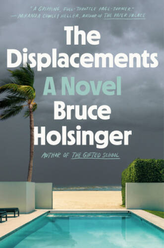 The Displacements: A Novel – Hardcover By Holsinger, Bruce – VERY GOOD