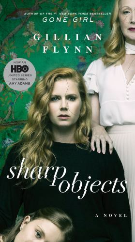 Sharp Objects; Movie Tie-In: A Novel – 9780525575757, Gillian Flynn, paperback