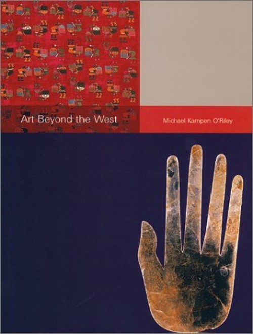 Art Beyond the West : The Arts of Africa, India and Southeast Asi