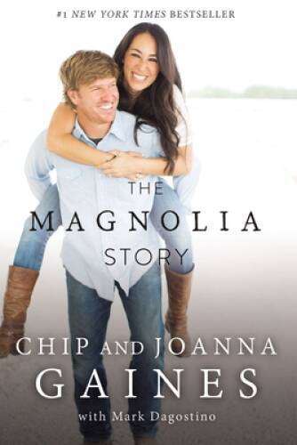 The Magnolia Story – Paperback By Gaines, Chip – VERY GOOD