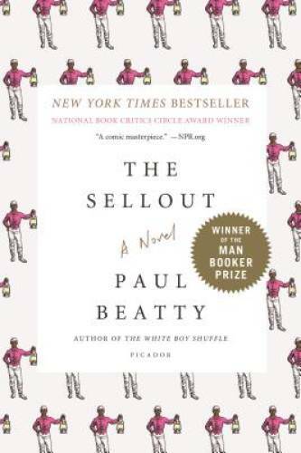The Sellout: A Novel – Paperback By Beatty, Paul – GOOD