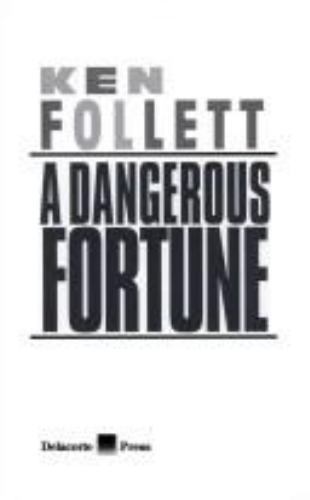A Dangerous Fortune by Ken Follett