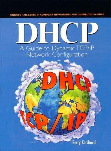 DHCP: A Guide to Dynamic TCP/IP Net…, Kercheval, Berr
