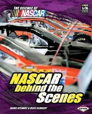 NASCAR behind the Scenes (The Science of Nascar) by Mark Stewart; Mike Kennedy