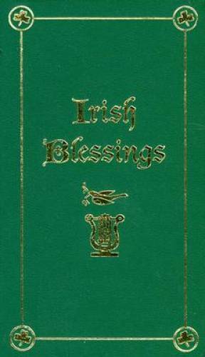 Irish Blessings: With Legends, Poems & Greetings – Hardcover – GOOD