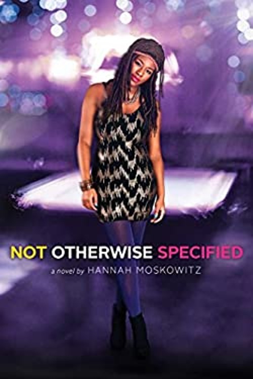 Not Otherwise Specified Hardcover Hannah Moskowitz