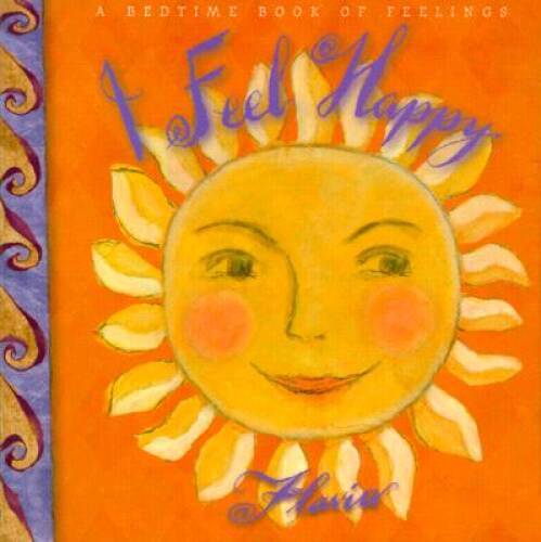 I Feel Happy: A Book for Sweet Dreams (A Bedtime Book of Feelings Boar – GOOD