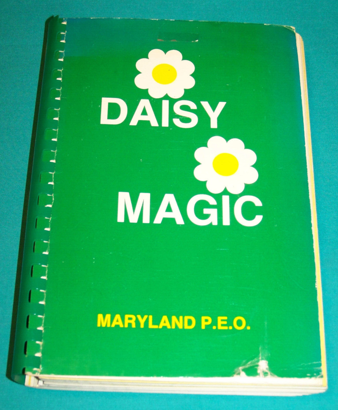 Maryland State P.E.O. Sisterhood Cookbook DAISY MAGIC 1985 MD 411 pages