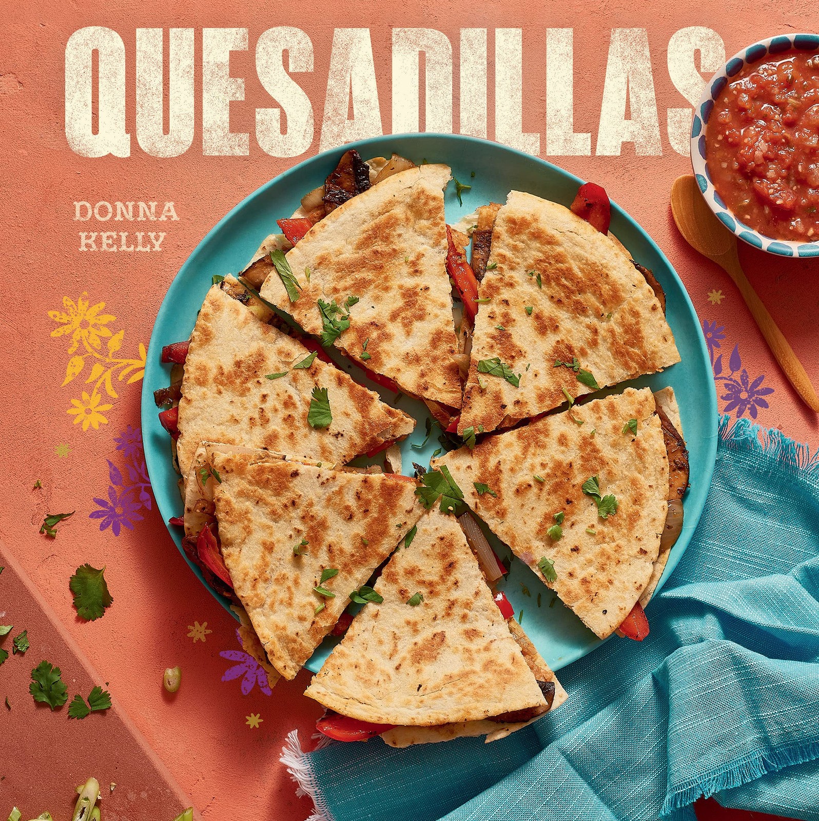 Quesadillas, new edition, Kelly, Donna, New Book