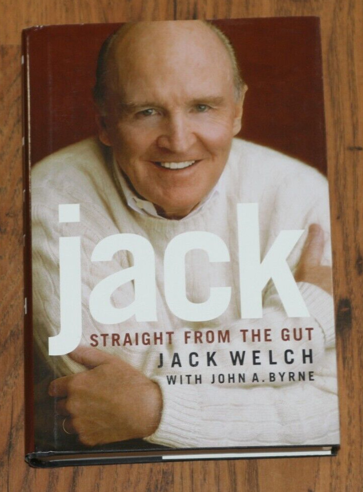 Jack : Straight from the Gut by John A. Byrne and Jack W. Welch (2001,…