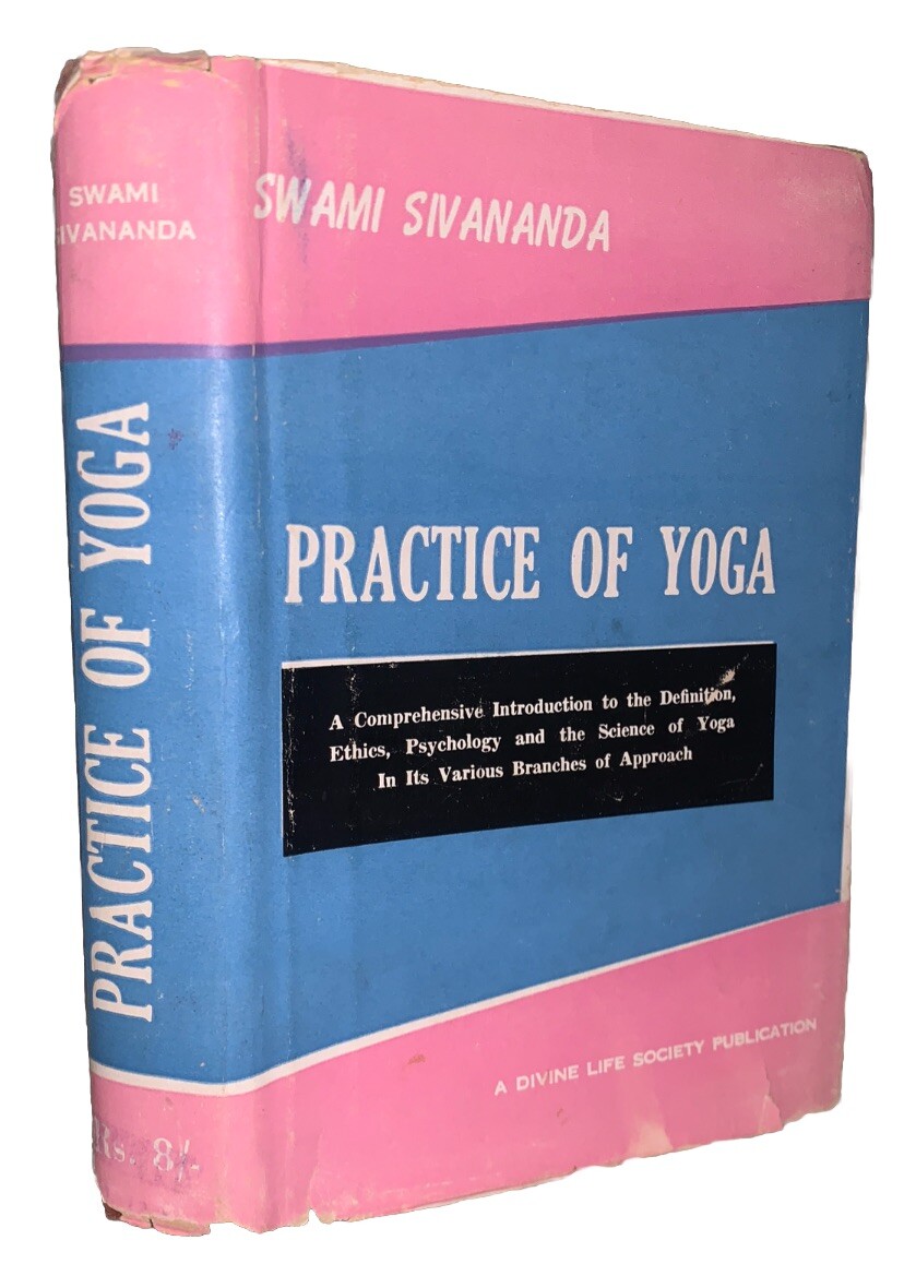1970, PRACTICE OF YOGA, by SRI SWAMI SIVANANDA, HCDJ, DIVINE LIFE SOCIETY