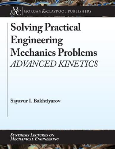 Solving Practical Engineering Mechanics Problems: Advanced Kinetics: Used