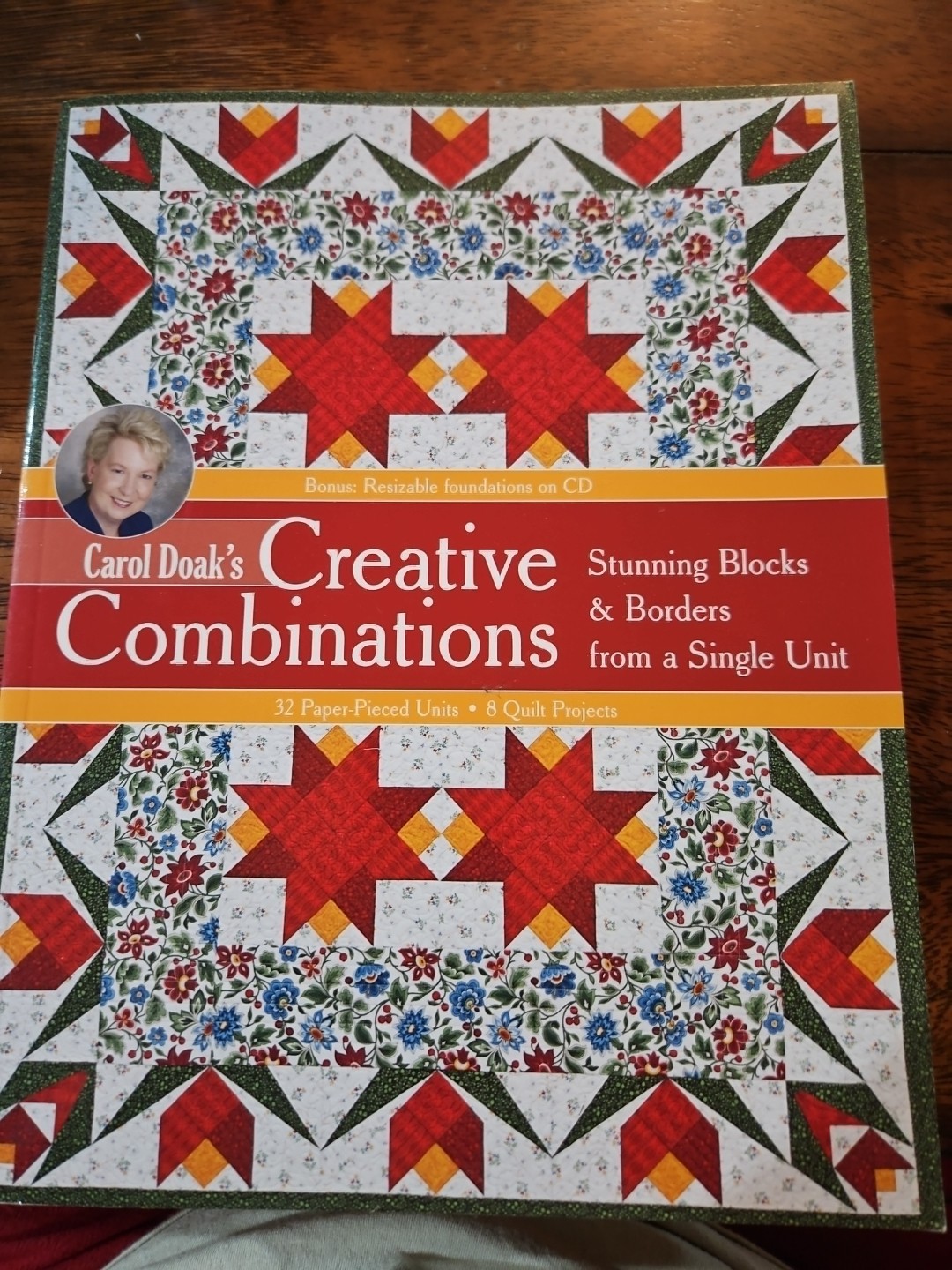 Creative Combinations Stunning Block and Border from a Single Unit Carol Doak