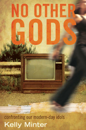 No Other gods: Confronting Our Modern Day Idols – Paperback – GOOD