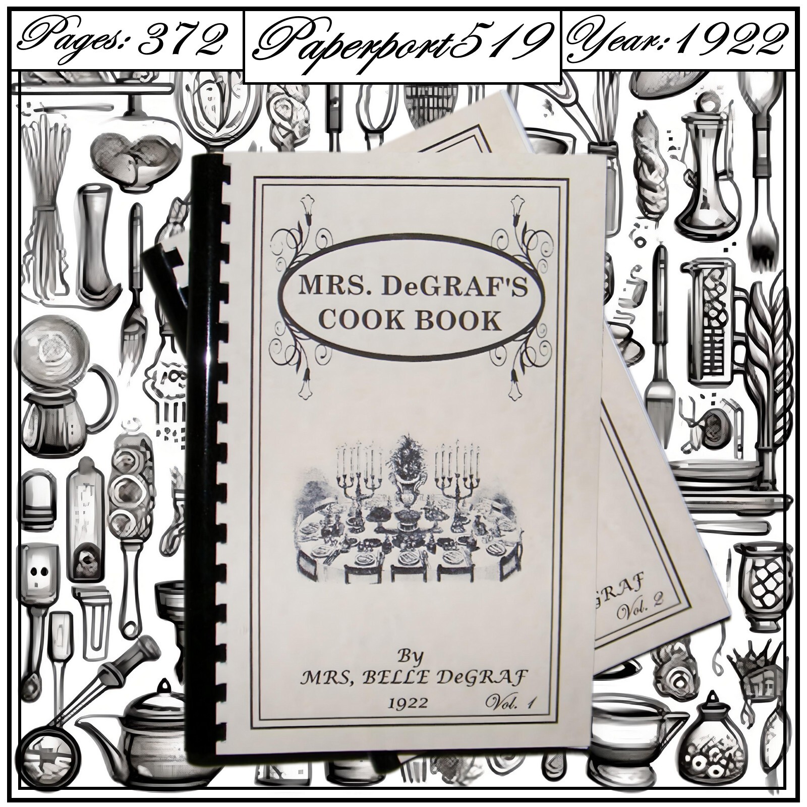 1922 Mrs. DeGraf’s Vintage Cook Book 372 Pages
