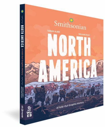 North America : A Fold-Out Graphic History by Sarah Albee (2019, Hardcover)