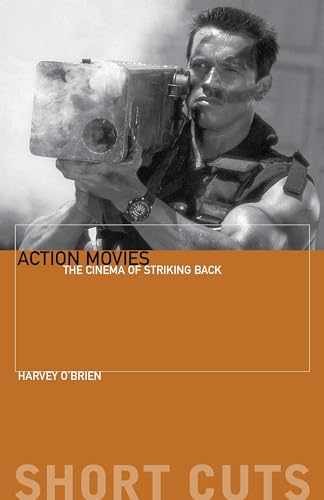 Action Movies: The Cinema of Striking – Paperback, by O’Brien Harvey – Very Good