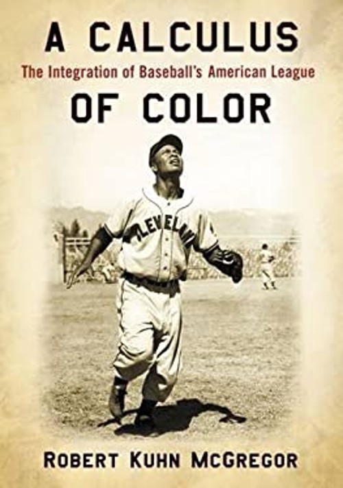 A Calculus of Color : The Integration of Baseball’s American Leag