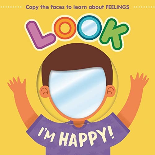 Look I’m Happy!: Learn About Feelings with this Mirror Board Book – board bo…