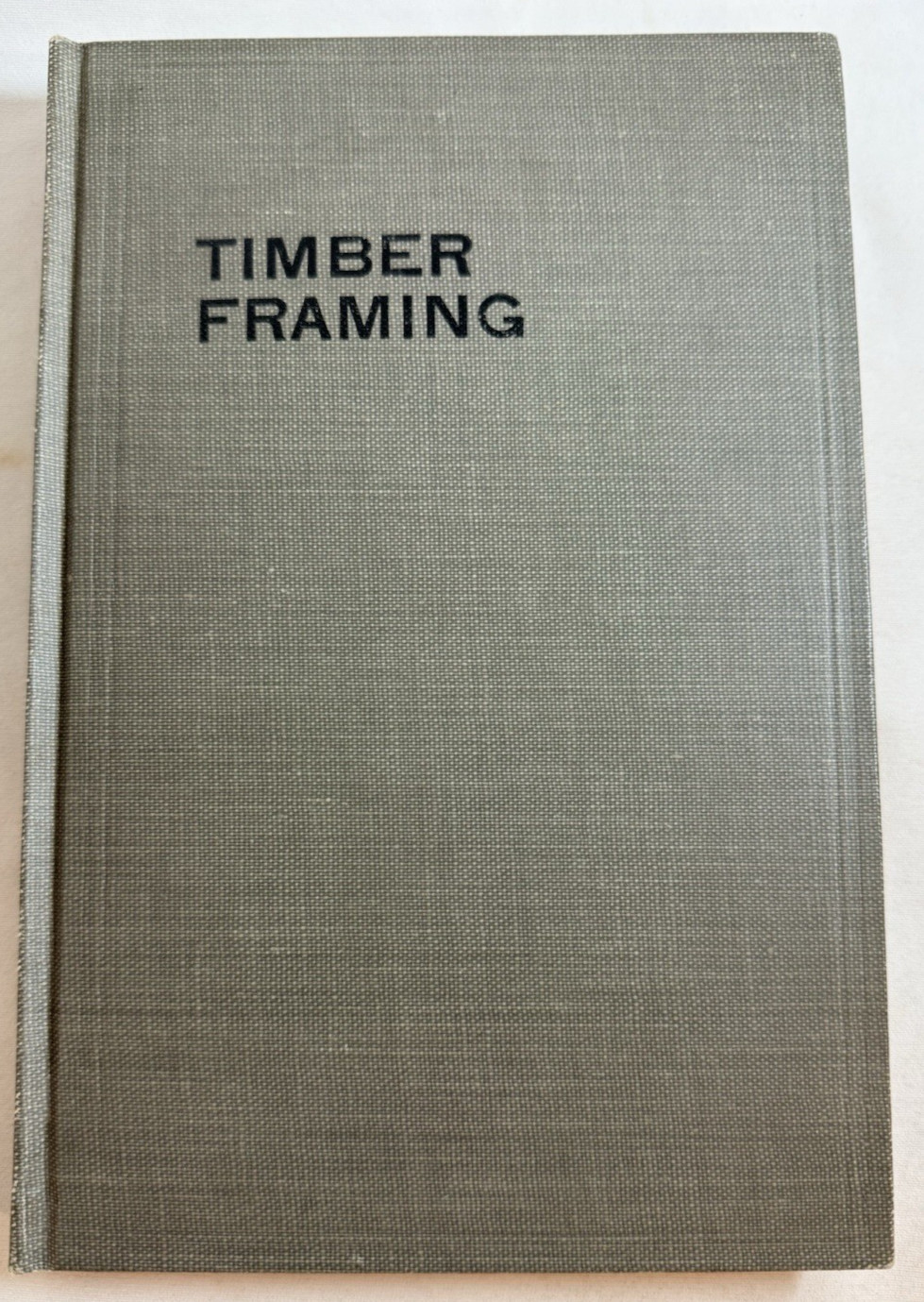 Timber Framing by Henry DeWell – 1918 Vintage Hardcover Carpentry Book