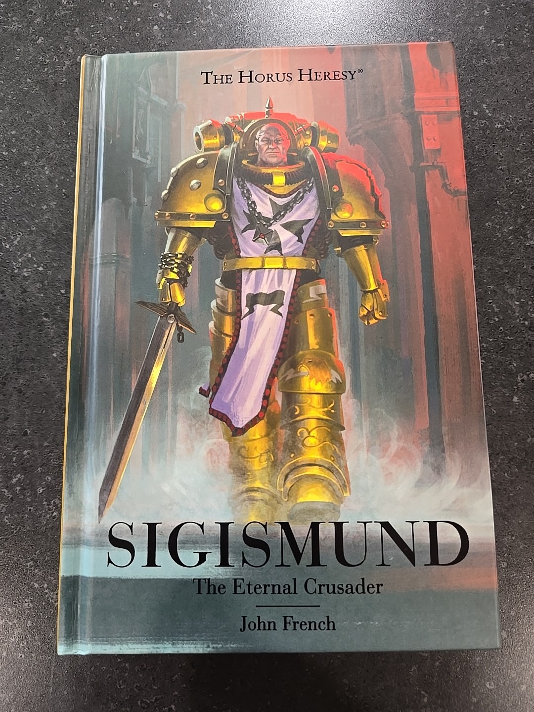 Sigismund: the Eternal Crusader by John French Hardcover Black Library Warhammer