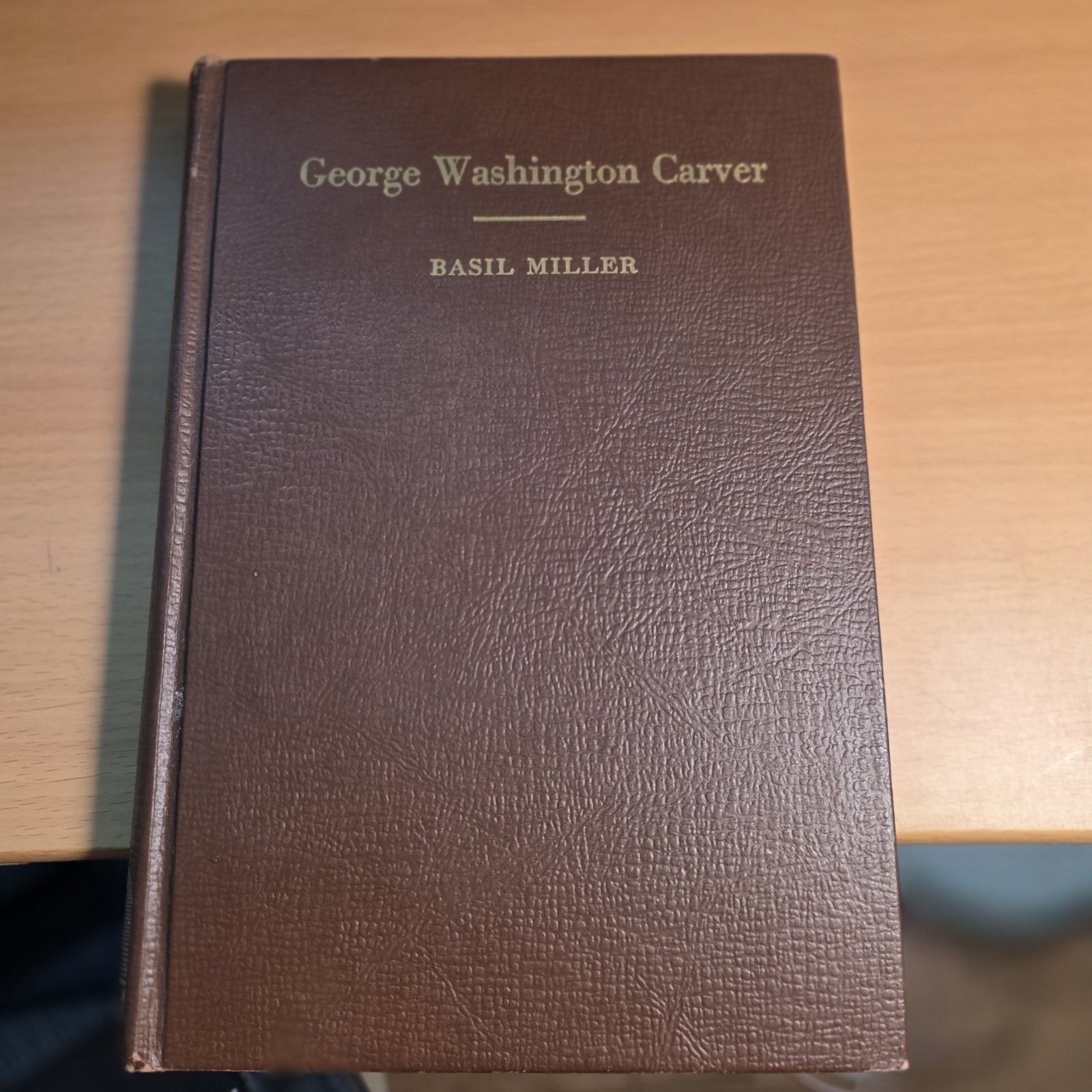 George Washington Carver By Basil Miller, Hardback, 1943