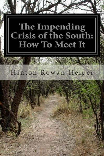 The Impending Crisis Of The South: How To Meet It
