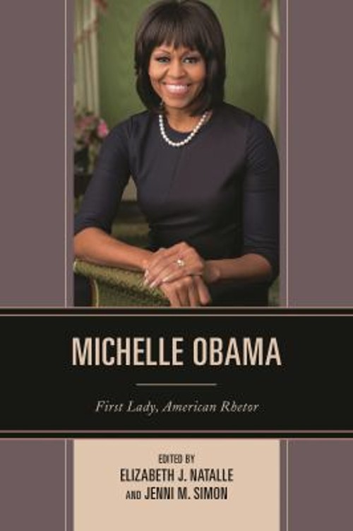 Michelle Obama : First Lady, American Rhetor Hardcover