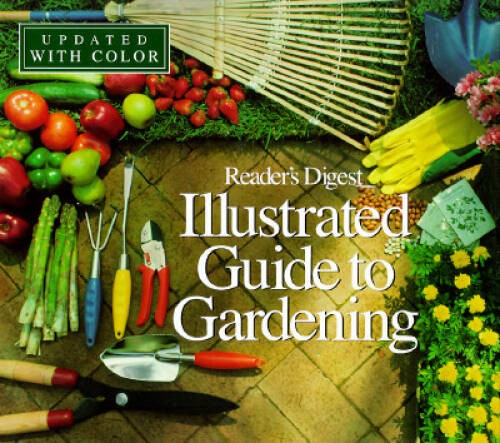 Illustrated guide to gardening (updated w/ color) – Hardcover – ACCEPTABLE
