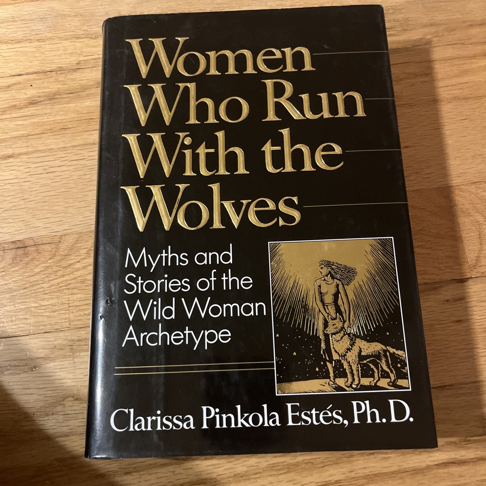Vintage Women Who Run With The Wolves Clarissa Pinkola Estés Ballantine HC 1992