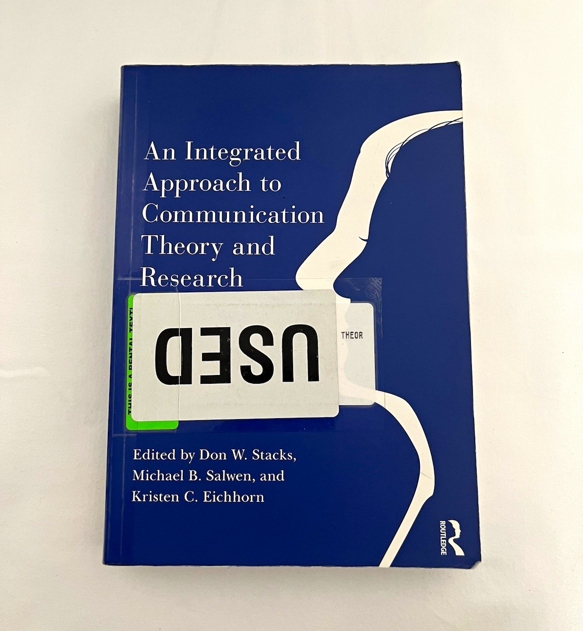 Integrated Approach to Communication Theory & Research, 3rd Ed – Stacks/Salwen