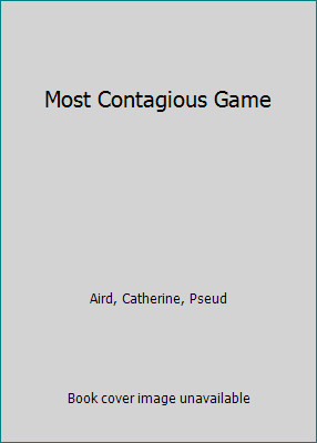 Most Contagious Game by Aird, Catherine, Pseud