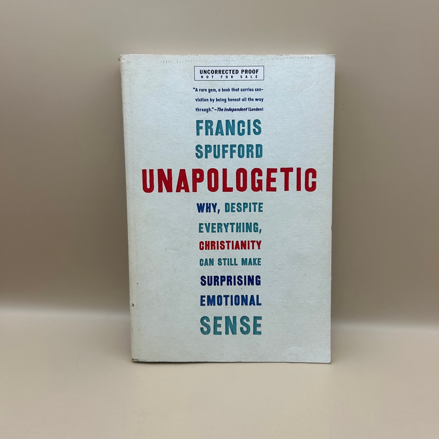 Unapologetic Francis Spufford 2013 Uncorrected Proof Religion Christianity