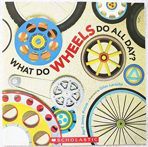 What Do Wheels Do All Day? – Paperback By April Jones Prince – GOOD