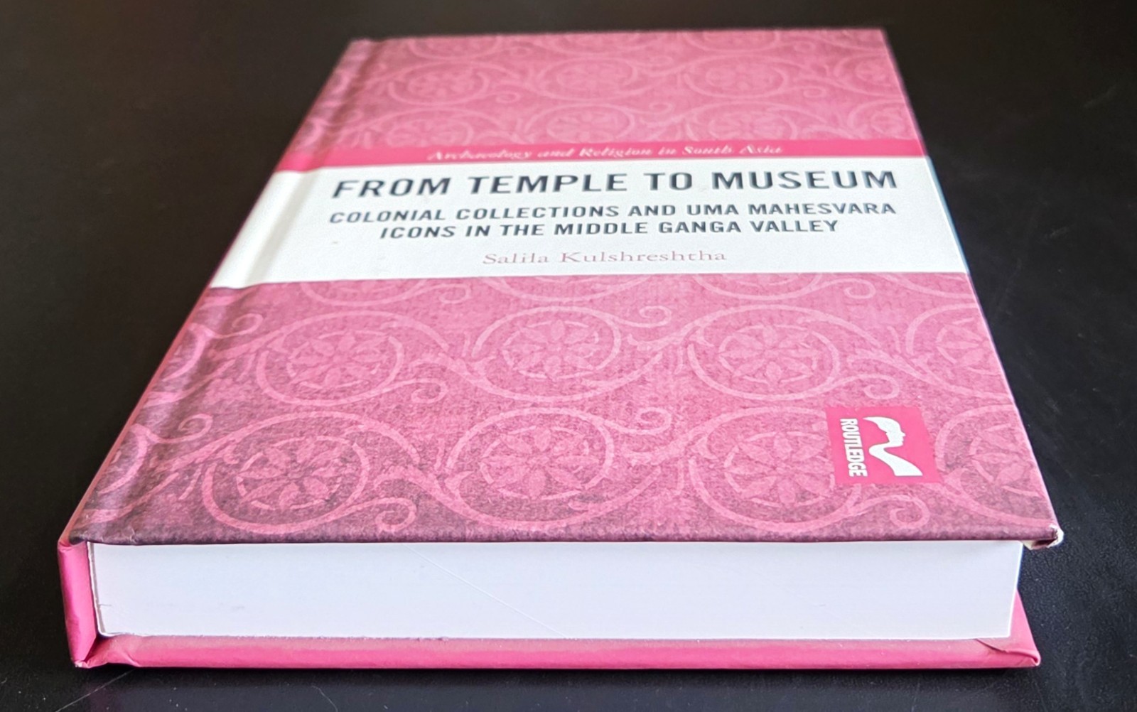 FROM TEMPLE TO MUSEUM Uma Mahesvara Icons – Salila Kulshreshtha (As New) 2018