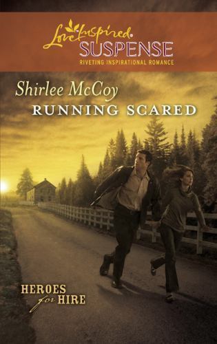 Running Scared; Heroes for Hire, 2 – 9780373444007, Shirlee McCoy, paperback