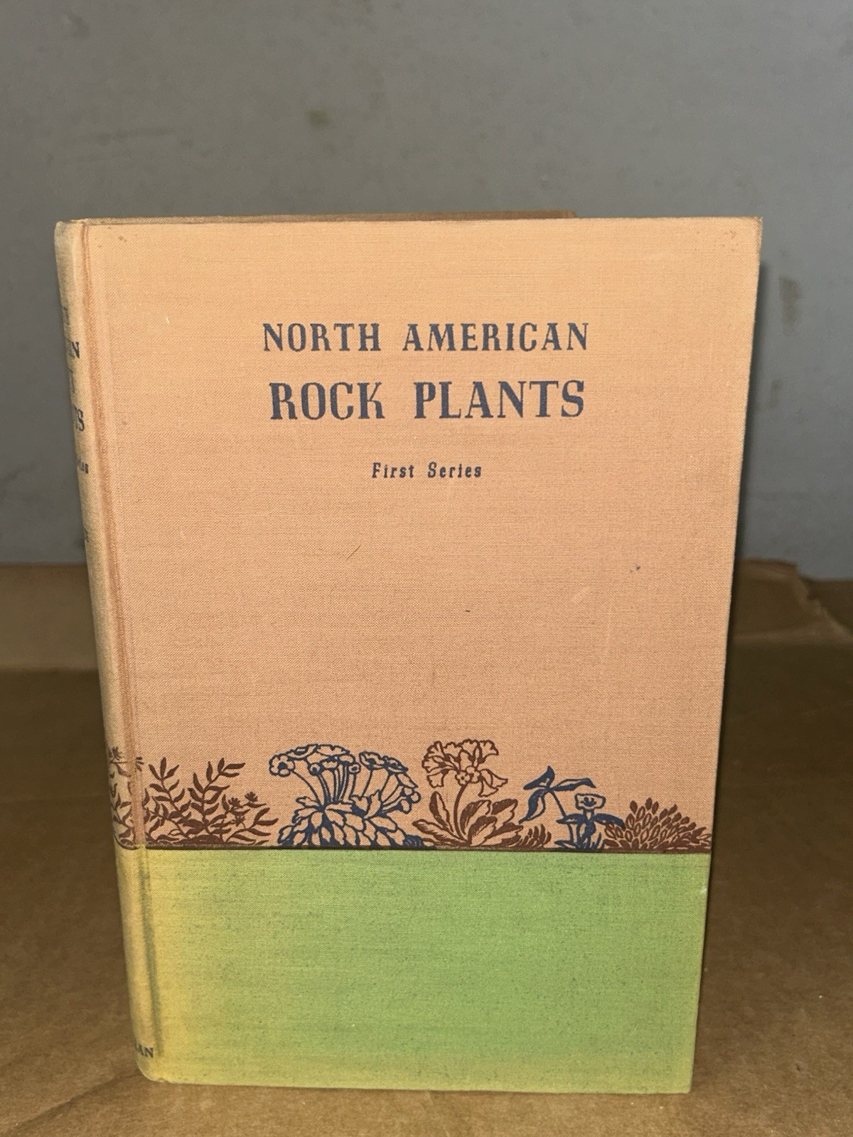 Sept. 1937 North American Rock Plants (1st Series) By W.H.A. Preece 1st Printing
