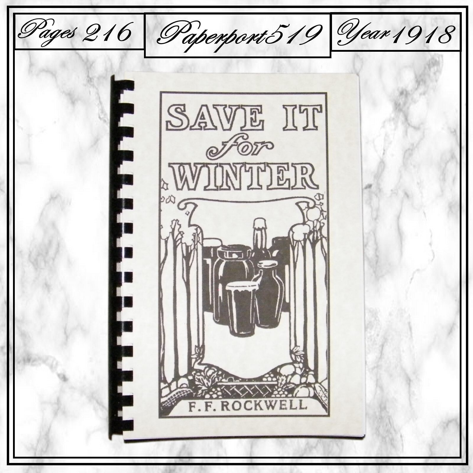 1918 Save It For Winter Canning Book 216 Pages