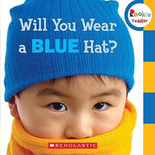 Will You Wear a Blue Hat? (Rookie – Board book, by Scholastic – Very Good