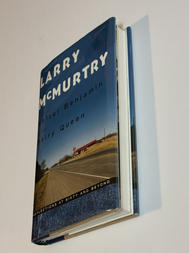 Signed — Walter Benjamin at the Dairy Queen — Larry McMurtry — 1st/1st — HCDJ NF