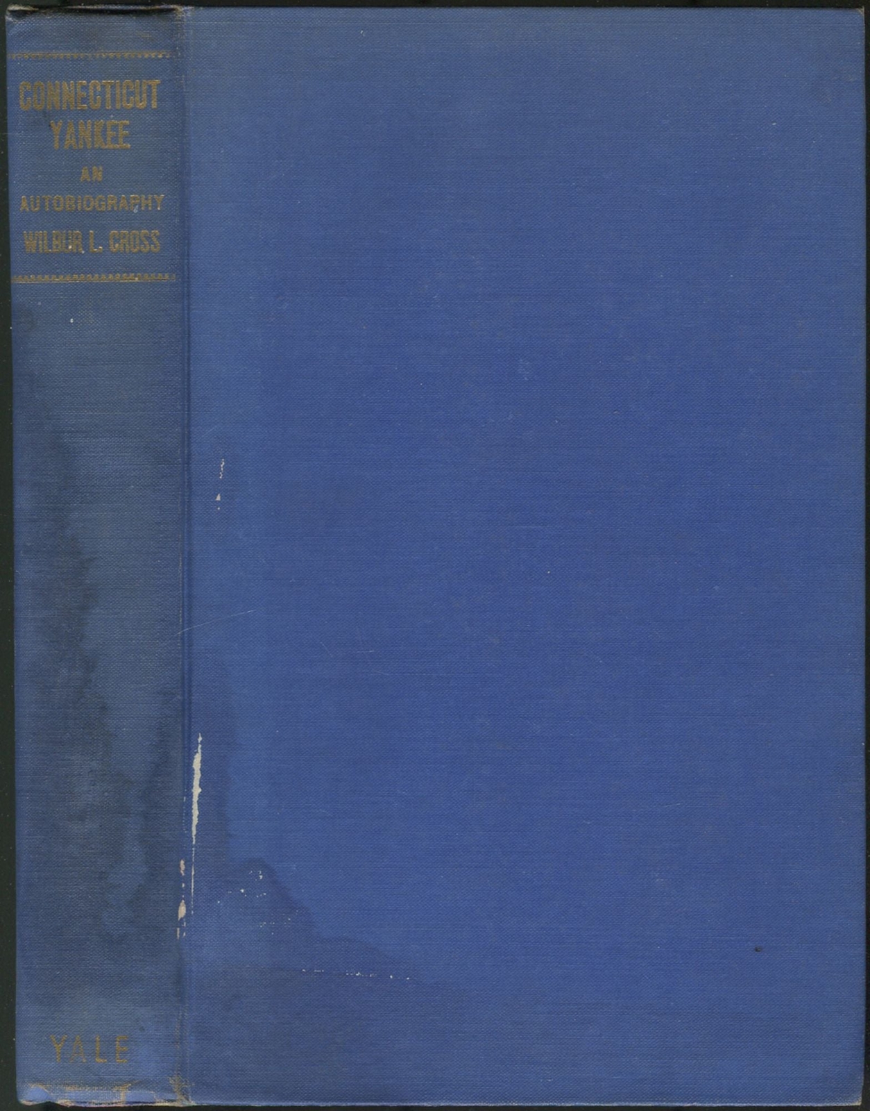 Wilbur L CROSS / Connecticut Yankee An Autobiography 1943