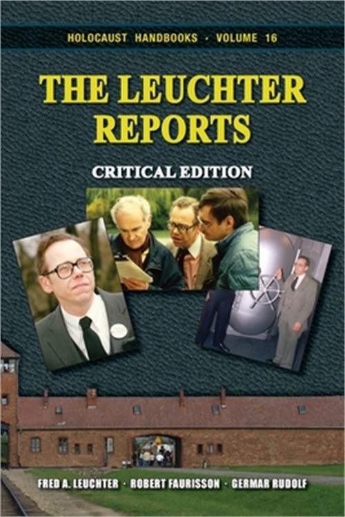 The Leuchter Reports: Critical Edition (Paperback or Softback)