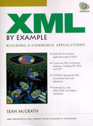 The Charles F. Goldfarb Series on Open Information Management: XML by Example