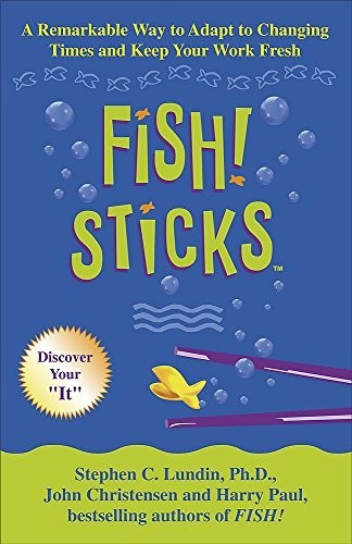 Fish! Sticks: A Remarkable Way to Adapt to Cha… by C. Lundin, Stephen Hardback